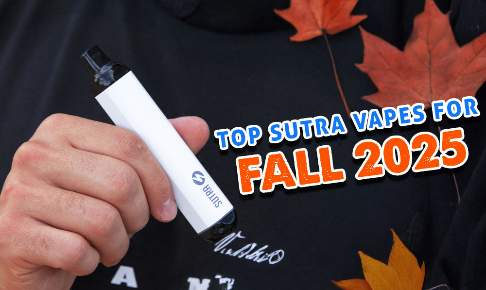 The Top Sutra Vapes For Fall 2025 | Sutra Vape